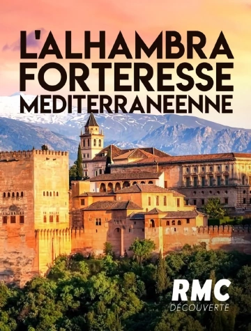 L'Alhambra, Forteresse Méditerranéenne