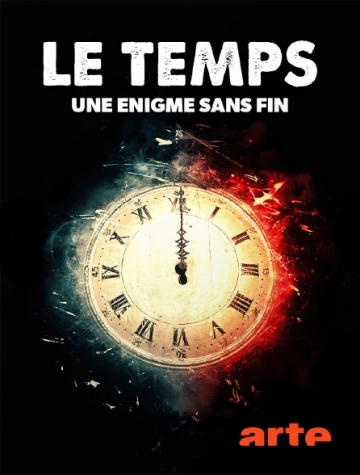 Le temps - Une enigme sans fin