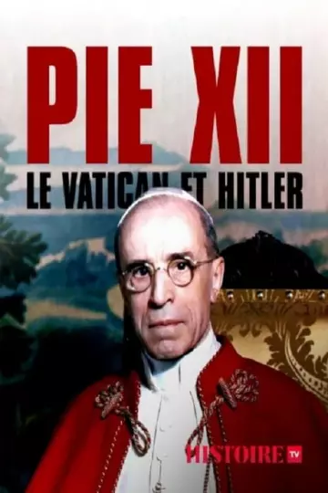 Pie XII, le Vatican et Hitler