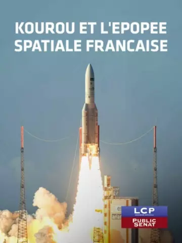 Kourou et l'Epopée Spatiale Française