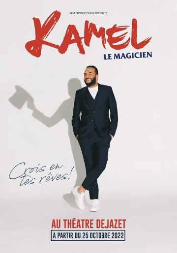 Kamel le magicien : Crois en tes rêves !