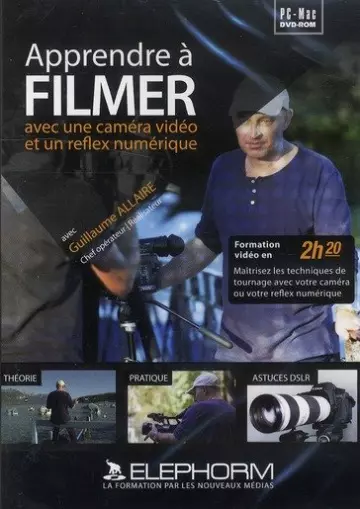 ELEPHORM - APPRENDRE A FILMER - BIEN DEBUTER AVEC VOTRE CAMERA  [Tutoriels]