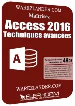 ACCESS 2016 Techniques Avancées [Tutoriels]