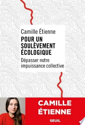 POUR UN SOULÈVEMENT ÉCOLOGIQUE - CAMILLE ETIENNE  [Livres]