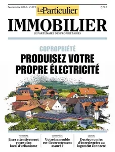 Le Particulier Immobilier - Novembre 2024  [Magazines]