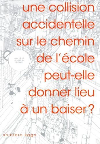 UNE COLLISION ACCIDENTELLE SUR LE CHEMIN DE L’ÉCOLE PEUT-ELLE DONNER LIEU À UN BAISER  [Mangas]