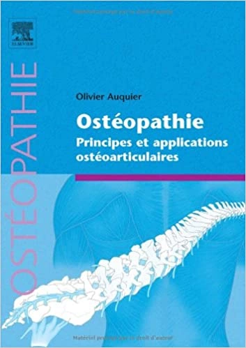 OSTÉOPATHIE: PRINCIPES ET APPLICATIONS OSTÉOARTICULAIRES  [Livres]