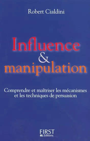 INFLUENCE ET MANIPULATION - CIALDINI ROBERT  [Livres]