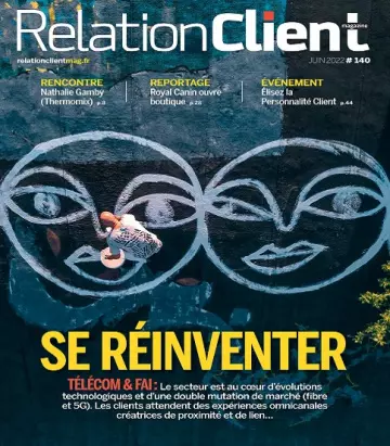 Relation Client Magazine N°140 – Juin 2022  [Magazines]