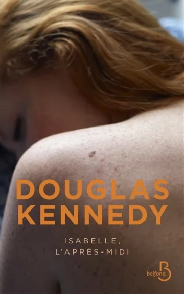 Douglas Kennedy - Isabelle, l'après midi  [Livres]