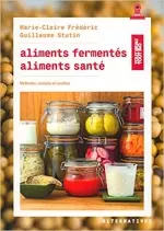 Aliments fermentés aliments santé  [Livres]