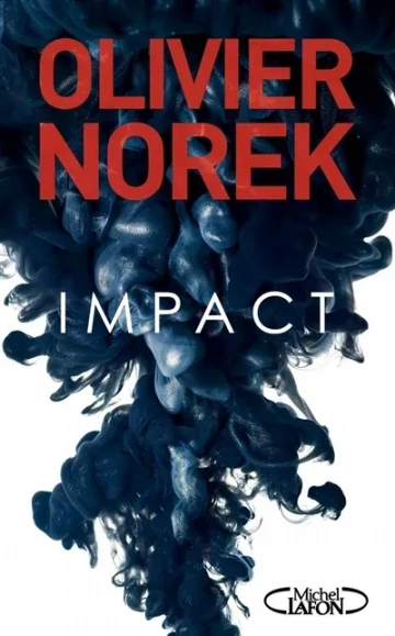 Impact - Olivier Norek  [Livres]