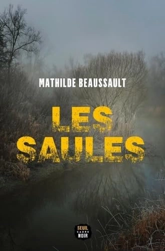 Les Saules (2025) - Mathilde Beaussault [Livres]