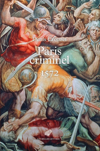 Paris criminel 1572  [Livres]