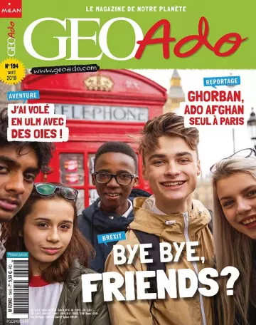 Geo Ado N°194 – Avril 2019  [Magazines]