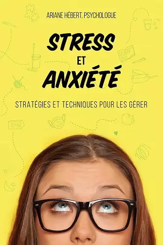 Stress et anxiété- Ariane Hébert  [Livres]