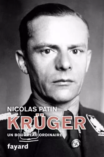 KRÜGER, UN BOURREAU ORDINAIRE • NICOLAS PATIN  [Livres]