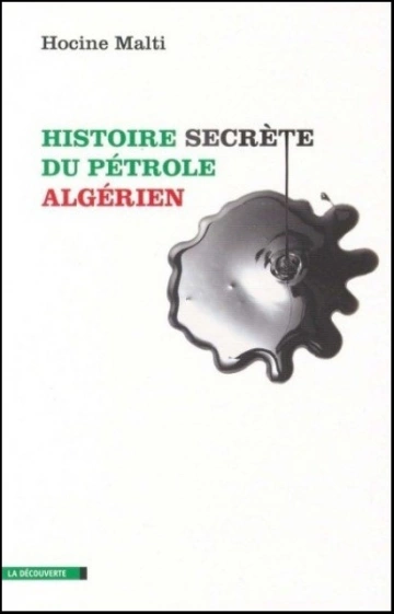 Malti Hocine - Histoire secrète du pétrole algérien  [Livres]