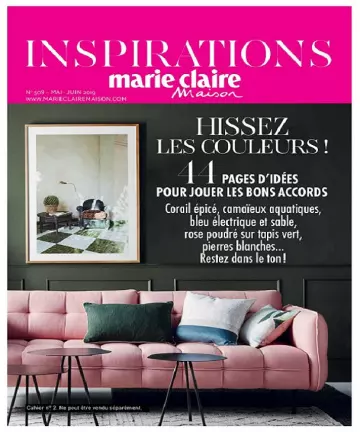 Inspirations Marie Claire Maison N°509 – Mai-Juin 2019  [Magazines]