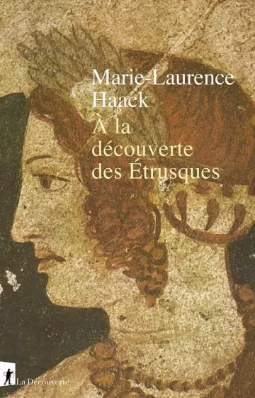 À la découverte des Étrusques  Marie-Laurence Haack  [Livres]