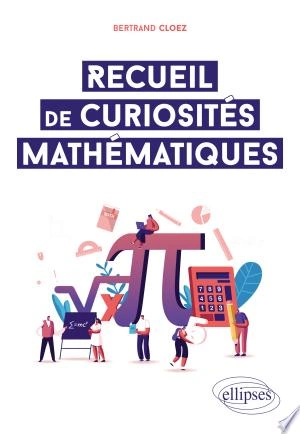 Recueil de curiosités mathématiques  [Livres]