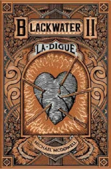 Blackwater  Tome 2 - La Digue  Michael McDowell  [Livres]