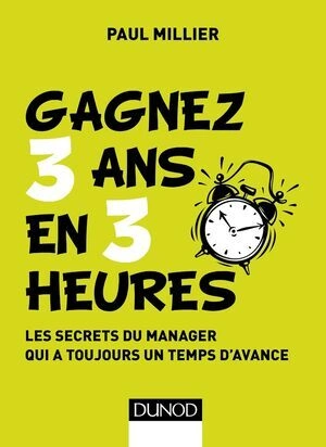 Gagnez 3 ans en 3 heures - Paul Millier  [Livres]