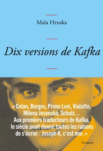 Dix versions de Kafka  - Maïa Hruska  [Livres]