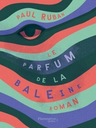 Paul Ruban - Le parfum de la baleine  [Livres]