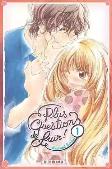 Plus question de fuir (01-10)  [Mangas]