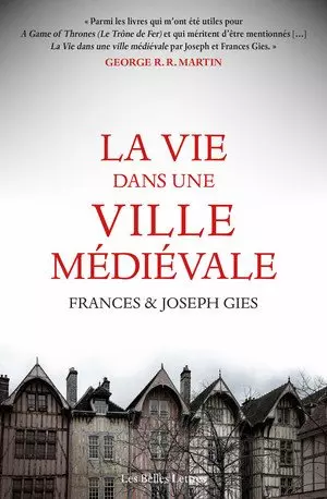 LA VIE DANS UNE VILLE MÉDIÉVALE - FRANCES GIES & JOSEPH GIES  [Livres]