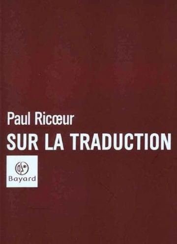 PAUL RICOEUR - SUR LA TRADUCTION  [Livres]