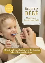 Recettes bebe. Mon livre de Recettes pour Bébé  [Livres]