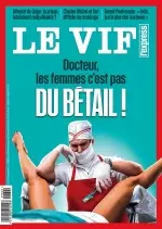 Le Vif L’Express Du 31 Mai 2018  [Magazines]