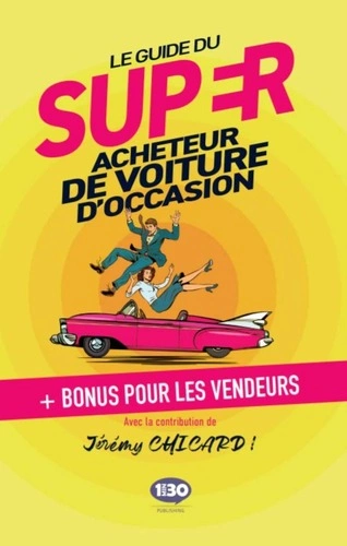 Le guide du super acheteur de voiture d'occasion  [Livres]