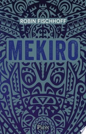 Mekiro  Robin Fischhoff  [Livres]