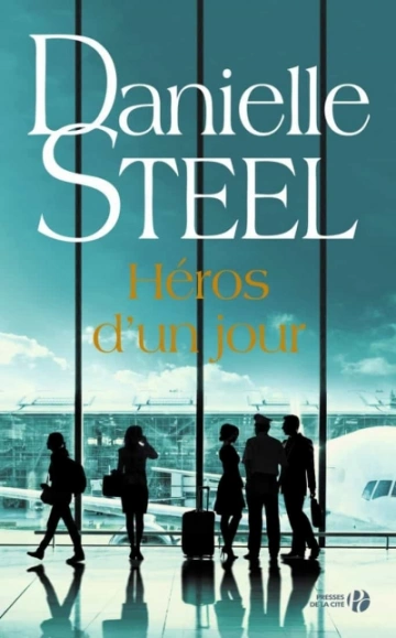 Héros d’un jour Danielle Steel  [Livres]