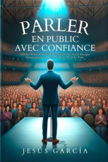 PARLER EN PUBLIC AVEC CONFIANCE - JESÚS GARCÍA  [Livres]