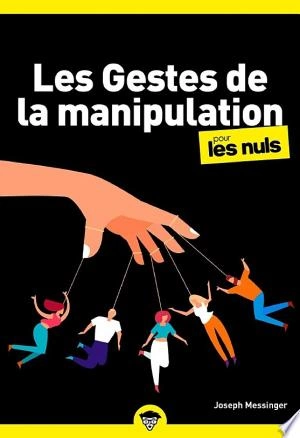 Les Gestes de la manipulation pour les Nuls, poche, 2e éd.  [Livres]