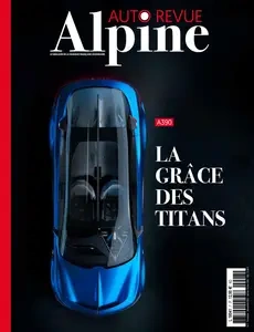 Automobile Revue Alpine N.7 - Décembre 2024 - Janvier-Février 2025  [Magazines]