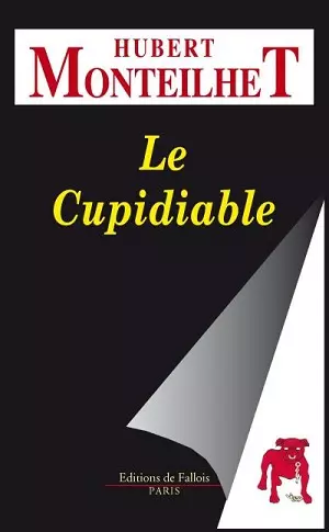 Hubert Monteilhet - Le Cupidiable  [Livres]