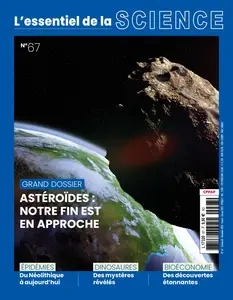 L'Essentiel de la Science N.67 - Décembre 2024 - Janvier-Février 2025  [Magazines]