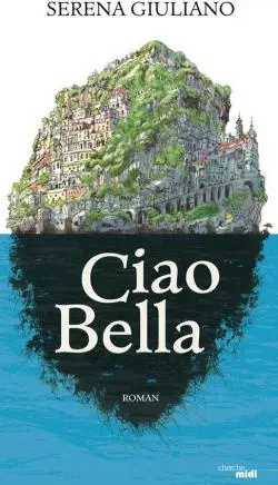 Serena Giuliano Ciao Bella  [Livres]