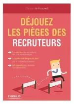 Déjouez les pièges des recruteurs  [Livres]