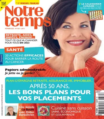 Notre Temps N°638 – Février 2023  [Magazines]