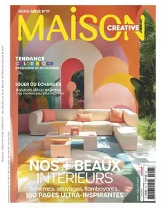 Maison Créative Hors-Série N.17 - Juin-Juillet 2024  [Magazines]