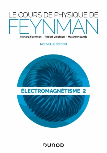 Le cours de physique de Feynman - Électromagnétisme 2  [Livres]