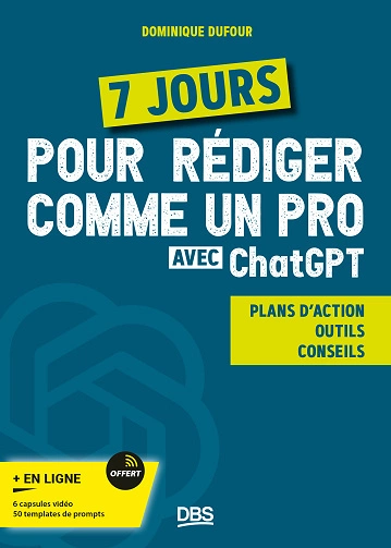 Dominique Dufour  7 jours pour rédiger comme un pro avec ChatGPT  [Livres]