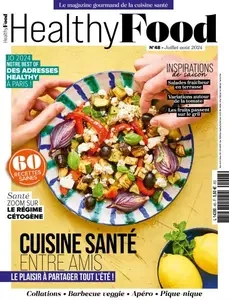 Healthy Food France - Juillet-Août 2024  [Magazines]