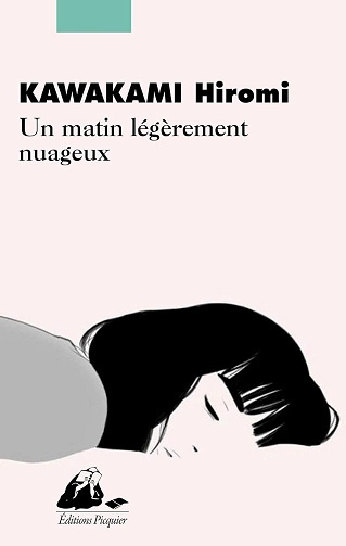 Un matin légèrement nuageux Kawakami Hiromi  [Livres]